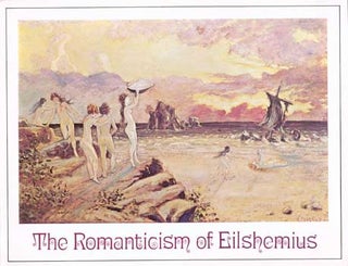 Item #75-0666 The Romanticism of Eilshemius, 1856-1925, 1982. Alexander F. Harmer, New York