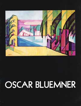 Item #75-0677 Oscar Bluemner: Paintings, Watercolors and Drawings, 1972. Oscar Bluemner, New York