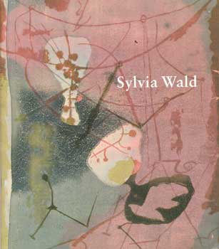 Item #75-0744 Sylvia Wald: Abstract Expressionist Works on Paper, 1994. David Acton, New York