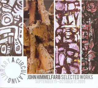 Item #75-0747 John Himmelfarb: A Circulating Library,Selected Works, September 15-October 17,...
