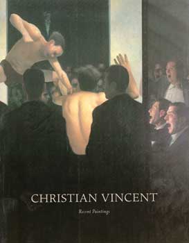 Item #75-0794 Christian Vincent" Recent Paintings, 2001. Robert Fishko, New York