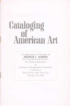 Item #75-0804 Cataloguing of American Art: A Condensation of Remarks by Arthur L. Harris, Vice...