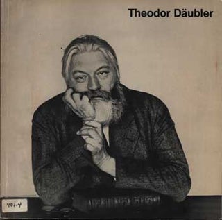 Item #75-0869 Theodor Daubler, 1876-1934. Walther Huder Theodor Daubler, Berlin