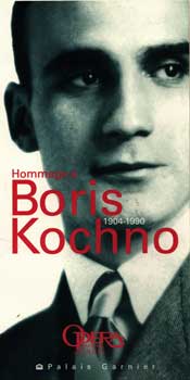 Item #75-0894 Hommage a Boris Kochno: 1904-1990, 2001. Boris Kochno, Paris