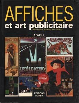 Item #75-0924 Affiches et art publicitaire, 1987. Alain Weill, Paris.