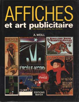 Item #75-0924 Affiches et art publicitaire, 1987. Alain Weill, Paris