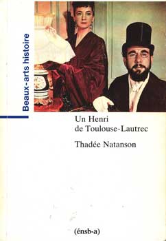 Item #75-1205 Un Henri de Toulouse-Lautrec. Thadee Natanson