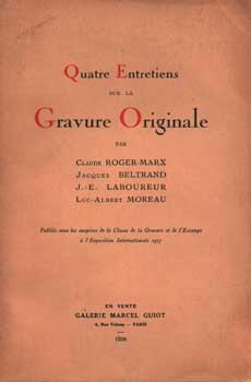Item #75-1214 Quatre Entretiens Sur La Gravure Originale. Jacques Beltrand Claude Roger-Marx,...