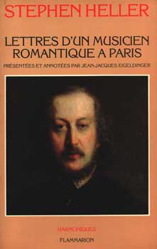 Item #75-1231 Lettres d'Un Musicien Romantique A Paris. Stephen Heller