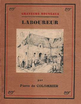 Item #75-1260 Les Graveurs Francais Nouveaux No. 3: Laboureur. Piere Du Colombier J E. Laboureur