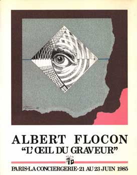Item #75-1268 Albert Flocon, "l'Oeil Du Graveur," 21-23 Juin, 1985. Albert Flocon