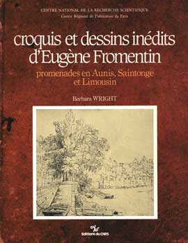Item #75-1281 Croquis Et Dessins Inedits d'Eugene Fromentin: Promenades En Aunis, Saintonge Et...