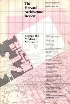 Item #75-1358 The Harvard Architecture Review Volume I: Beyond The Modern Movement. The Harvard...