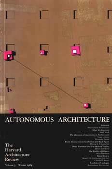 Item #75-1360 The Harvard Architecture Review Volume III: Autonomous Architecture. The Harvard...
