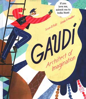 Item #75-1476 Gaudi: Architect of the Imagination. Linda Schwalloe Susan B. Kayz