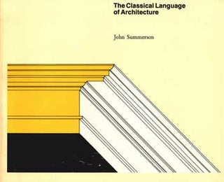 Item #75-1477 The Classical Language of Architecture. John Summerson