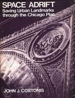 Item #75-1479 Space Adrift: Saving Urban Landmarks Through The Chicago Plan. John J. Costonis.