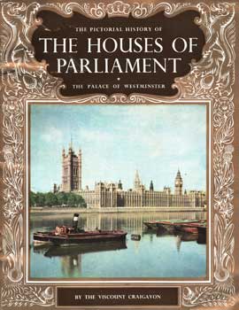 Item #75-1490 The Pictorial History Of The Houses Of Parliament: The Palace Of Westminster....