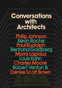 Item #75-1504 Conversations With Architects. Heinrich Klotz John W. Cook