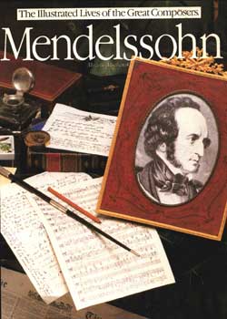 Item #75-1516 The Illustrated Lives of the Great Composers: Menselssohn. Mozelle Moshansk