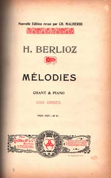 Item #75-1527 Melodies: Chant & Piano [19th century sheet music]. Hector Berlioz