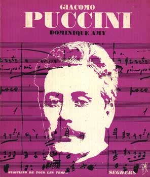 Item #75-1533 Giacomo Puccini. Dominique Amy