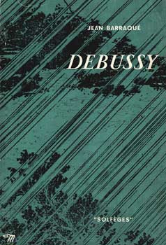 Item #75-1539 Debussy. Jean Barraque