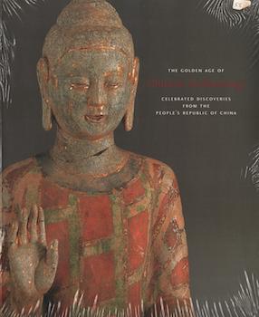 Item #75-1545 The Golden Age of Chinese Archeology Celebrated Discoveries from the People's...