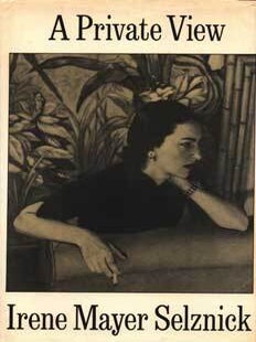 Item #75-2125 A Private View. Irene Mayer Selznick