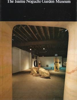 Item #75-2785 The Isamu Noguchi Garden Museum. Isamu Noguchi.