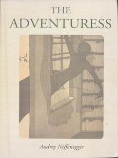 Item #75-2795 The Adventuress. Audrey Niffenegger