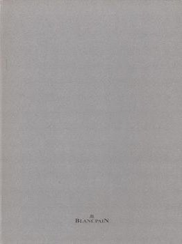 Item #75-2908 Since 1735, There Has never Been a Quartz Blancpain Watch And There Never Will Be....