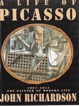 Item #75-2950 A Life of Picasso 1907-1917: The Painter of Modern Life. John Richardson