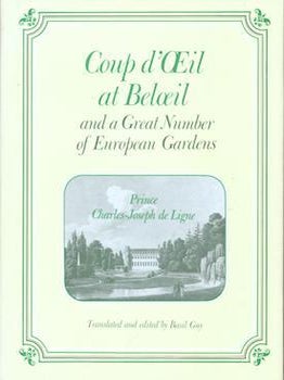 Item #75-3065 Coup d'OEil at Beloeil and a Great Number of European Gardens. Basil Guy
