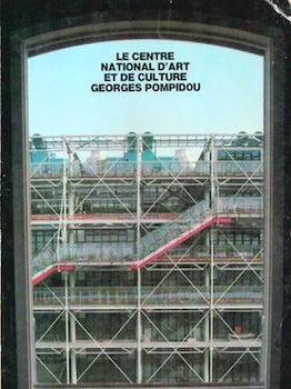 Item #75-3292 Le Centre National D'Art et de Culture Georges Pompidou. Gerard Negreanu