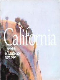 Item #75-3368 California: The State of Landscape 1872-198. March 13-May 3, 1981. Betty Turnbull