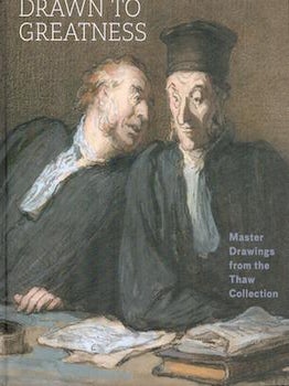 Item #75-3380 Drawn to Greatness: Master Drawings from the Shaw Collection. Jennifer Tonkovich