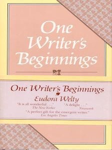 Item #75-3550 One Writer's Beginnings. Eudora Welty