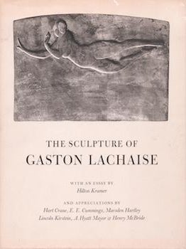Item #75-3646 The Sculpture of Gaston Lachaise. Hilton Kramer