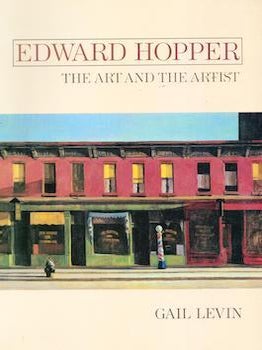 Item #75-3753 Edward Hopper: The Art and he Artist. Gail Levin