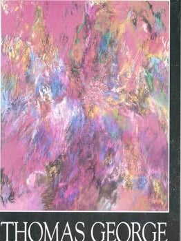 Item #75-4096 Thomas George: A Retrospective Exhibition of Paintings and Works on Paper. Oct. 17...