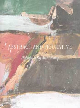 Item #75-4114 Abstract and Figurative: Highlights of the Bay Area Painting. Jan. 8 - Feb. 28,...