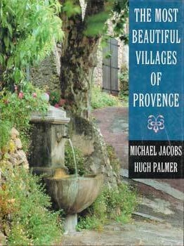 Item #75-4197 The Most Beautiful Villages of Provence. Michael Jacobs, Hugh Palmer