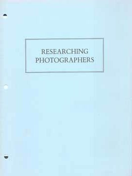 Item #75-4327 Researching Photographers, Compiled by Amy Stark. University of Arizona Center for...