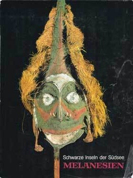 Item #75-4408 Melanesien: Schwarze Inseln der Sudsee, Nov. 12 - Jan. 16, 1972. Kunsthalle Koln