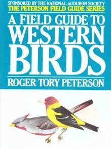 Item #75-4783 A Field Guide to Western Birds (The Peterson Field Guide Series). Roger Tory Peterson