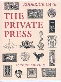 Item #75-5173 The Private Press (Second Edition, Revised and Enlarged). Roderick Cave