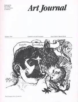 Item #75-5252 Art Journal, Summer 1985 Vol. 45 No. 2, (Themes: Symbolist Art and Literature). Sharon Hirsh, Rose Weil.