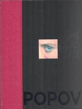 Item #75-5424 Valentin Popov with Essays by Robert Flynn Johnson and Barnaby Conrad III. Valentin...