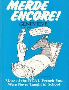 Item #75-5468 Merde Encore, Genevieve, (Illustrated by Michael Heath, "Les Beaux Gestes" Drawings By Arthr Filloy ). Genevieve.